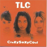 TLC : CrazySexyCool