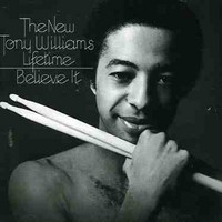 Williams, Tony: Believe it