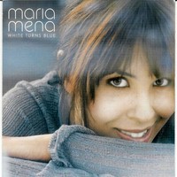 Mena, Maria: White Turns Blue