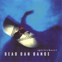 Dead Can Dance : Spiritchaser