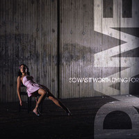 Dame: So Was It Worth Dying For