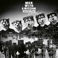 Man with a Mission: Dead End In Tokyo