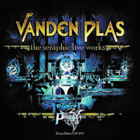 Vanden Plas: The Seraphic Live Works