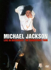 Jackson, Michael: Live in Bucharest - The Dangerous Tour