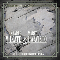 Viikate, Kaarle / Haavisto, Marko : Laulu tuohikorteista