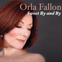 Fallon, Órla : Sweet By and By