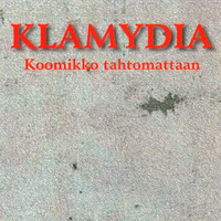 Klamydia : Koomikko tahtomattaan