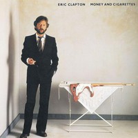 Clapton, Eric : Money and Cigarettes