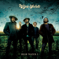 Magpie Salute : High Water I