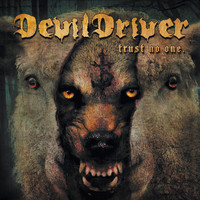 Devildriver : Trust no one