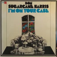 Harris, Don Sugar Cane : I'm On Your Case