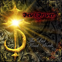 Devildriver : Last kind words