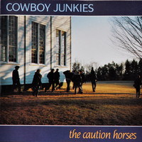 Cowboy Junkies: Caution horses