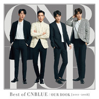 CNBLUE : Best of CNBLUE / Our book 2011-2018
