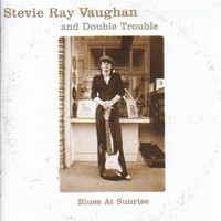 Vaughan, Stevie Ray: Blues at sunrise