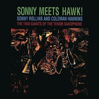 Hawkins, Coleman: Sonny meets Hawk