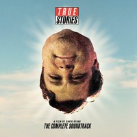 Byrne, David : True Stories, A Film By David Byrne: The Complete Soundtrack