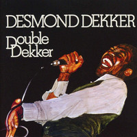 Dekker, Desmond: Double Dekker