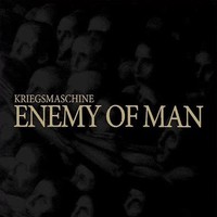 Kriegsmaschine : Enemy of Man