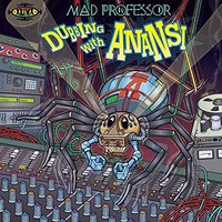 Mad Professor: Dubbing with Anansi