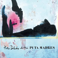 Doherty, Pete & the Puta Madres : Pete Doherty & the Puta Madres