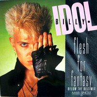 Idol, Billy: Flesh For Fantasy (Below The Belt Mix)