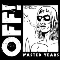 OFF! : Wasted Years