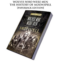 Moonspell: Wolves Who Were Men - Story of Moonspell
