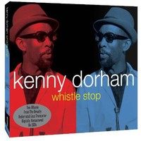 Dorham, Kenny: Whistle Stop/Quiet Kenny