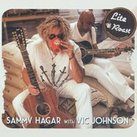 Hagar, Sammy / Johnson, Vic : Lite Roast
