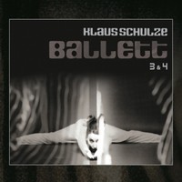 Schulze, Klaus: Ballett 3 & 4