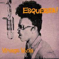 Esquerita: Vintage Voola
