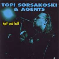 Agents / Sorsakoski, Topi : Half and half