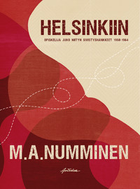 Numminen, M.A.: Helsinkiin - opiskelija Juho Niityn sivistyshankkeet 1960-1964