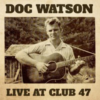 Watson, Doc: Live at club 47