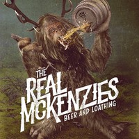 Real McKenzies: Beer and Loathing