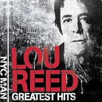 Reed, Lou: Nyc man - Greatest hits