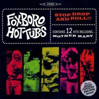 Foxboro Hottubs : Stop Drop And Roll!!!