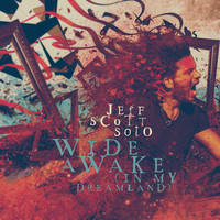 Soto, Jeff Scott : Wide awake (in my dreamland)