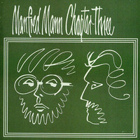 Manfred Mann Chapter Three : Manfred Mann Chapter Three Volume One