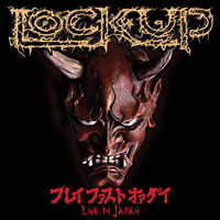 Lock Up : Play Fast Or Die - Live In Japan
