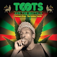 Toots And The Maytals: Pressure drop - the golden tracks
