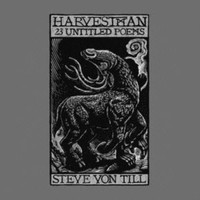 Von Till, Steve : Harvestman: 23 Untitled Poems