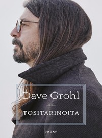 Grohl, Dave / Foo Fighters : Tositarinoita