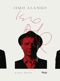 Alanko, Ismo / Kettu, Katja : Ismo Alanko