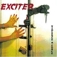 Exciter: Violence & Force