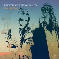 Plant, Robert / Krauss, Alison : Raise the Roof