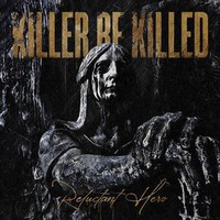 Killer Be Killed : Reluctant Hero