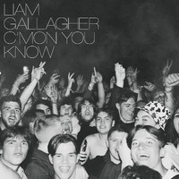 Gallagher, Liam : C'Mon You Know