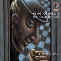 King Crimson : Great Deceiver Part Two